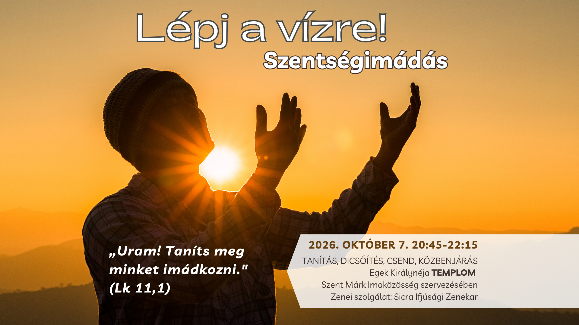 Lépj a vízre! Szentségimádás